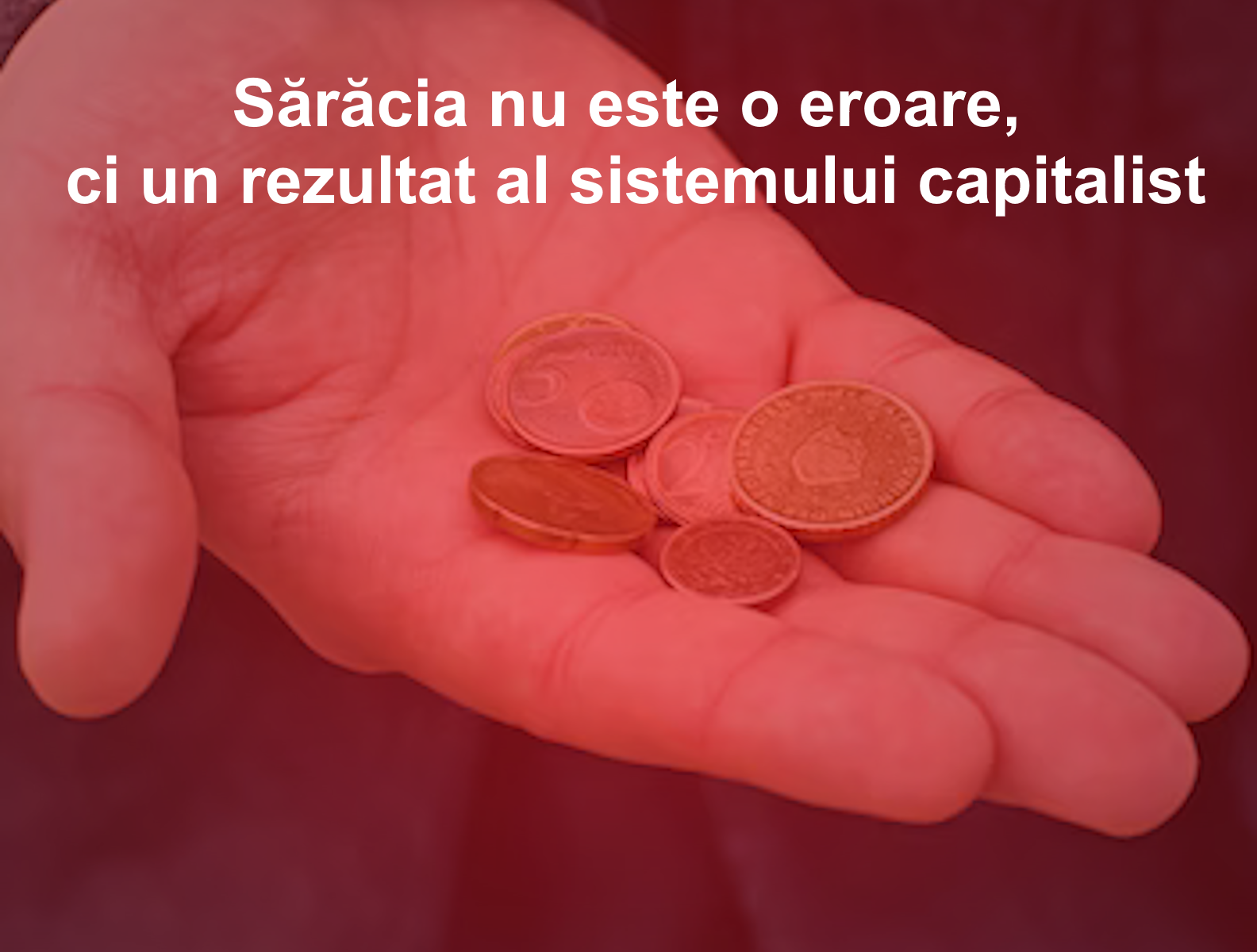 Sărăcia nu este o eroare, ci un rezultat al sistemului capitalist